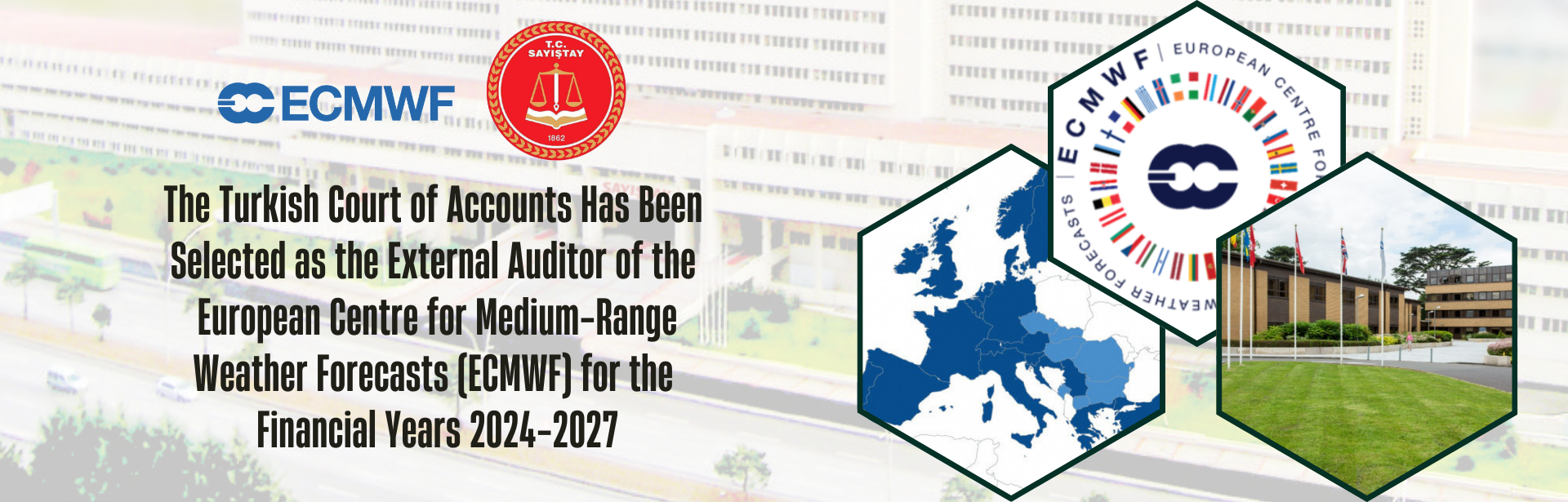 The Turkish Court of Accounts Has Been Selected as the External Auditor of the European Centre for Medium-Range Weather Forecasts (ECMWF) for the Financial Years 2024-2027